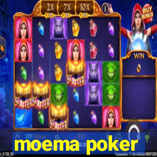 moema poker